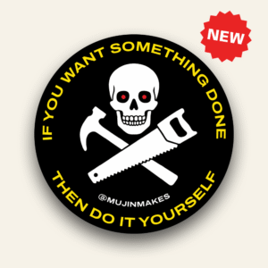 If you want something done - Sticker